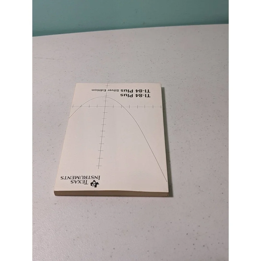 Texas Instruments TI-84 Plus/TI-84 Plus Silver Edition Guide Book